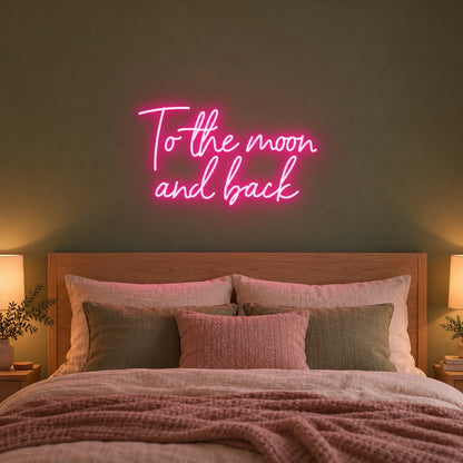 To The Moon And Back LED Neon Sign - advertising view