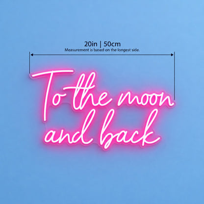 To The Moon And Back LED Neon Sign - size guide