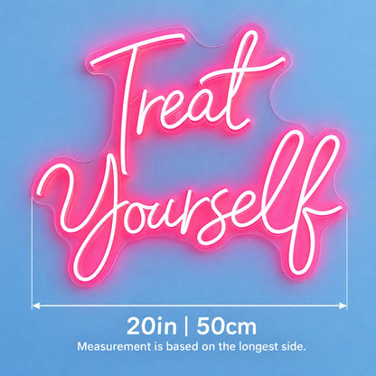 Treat Yourself LED Neon Sign - size guide