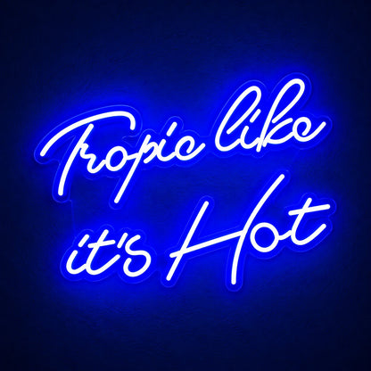 Tropic Like It's Hot LED Neon Sign - product hero