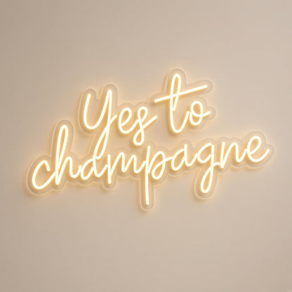 Yes to Champagne LED Neon Sign - natural light view