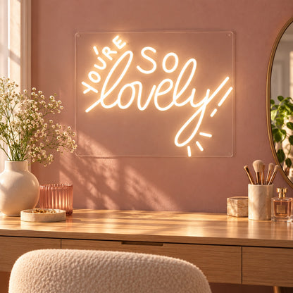 You're So Lovely LED Neon Sign - advertising view
