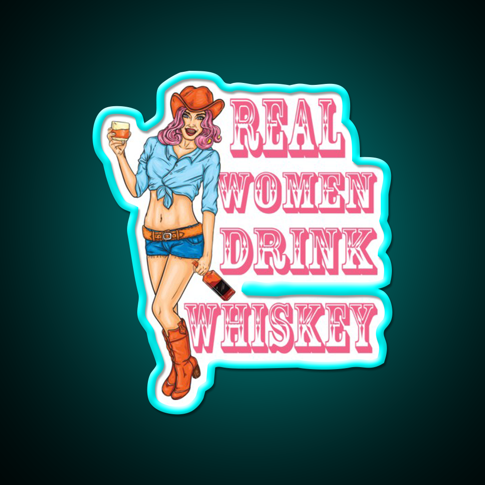 Real Women Drink Whiskey Lovers Gifts Whiskey Drink Bar Led Neon Sign Rgb Color