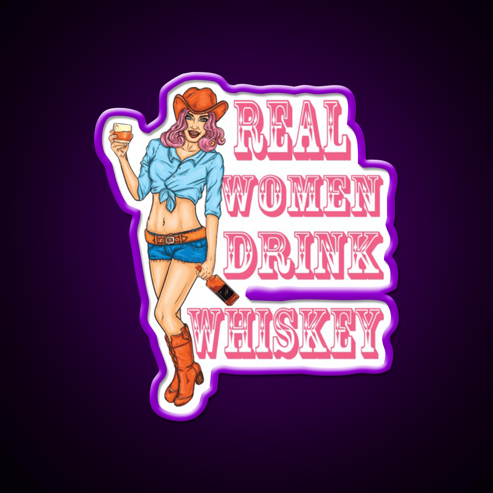 Real Women Drink Whiskey Lovers Gifts Whiskey Drink Bar Led Neon Sign Rgb Color - Shineneon