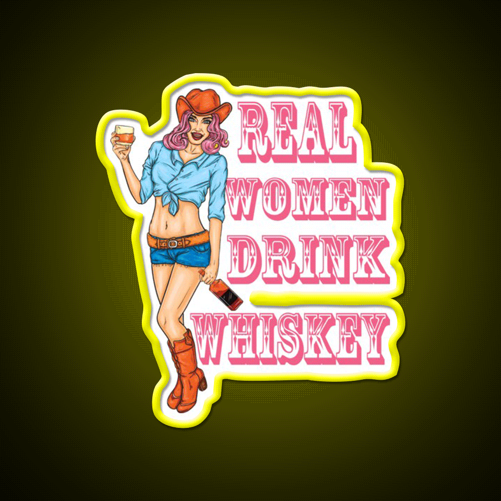Real Women Drink Whiskey Lovers Gifts Whiskey Drink Bar Led Neon Sign Rgb Color