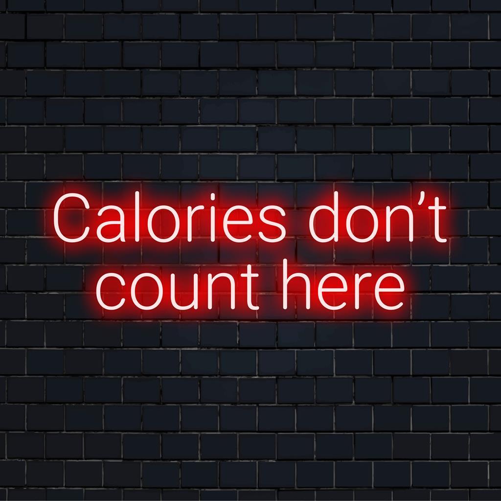 Red Calories Dont Count Here Led Neon Sign For Restaurant Cafe Decor ...