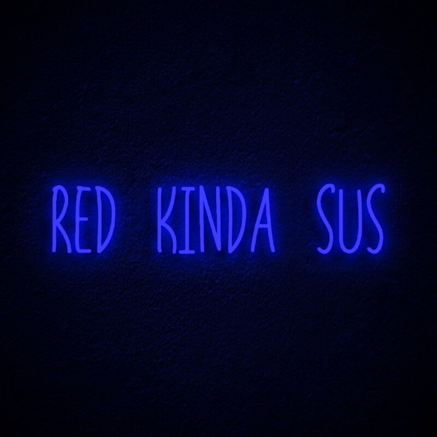 Red Kinda Sus Led Neon Sign Famong Us Fans | Shineneon