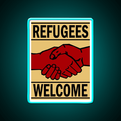 Refugees Welcome Welcome Led Neon Sign Open Sign Wall Art Rgb Color - Shineneon