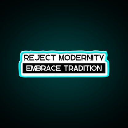 Reject Modernity Embrace Tradition Gym Fitness Led Neon Sign Rgb Color