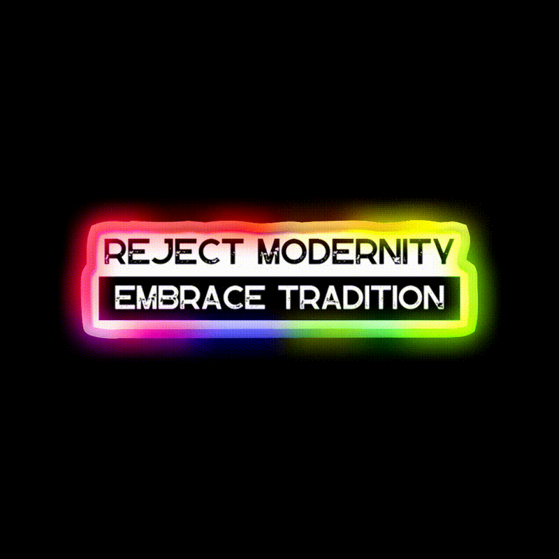Reject Modernity Embrace Tradition Gym Fitness Led Neon Sign Rgb Color