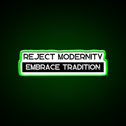 Reject Modernity Embrace Tradition Gym Fitness Led Neon Sign Rgb Color