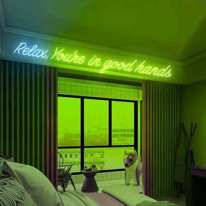 Relax And Unwind Youre In Good Hands With Our Led Neon Sign | Shineneon