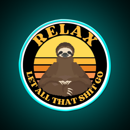 Relax Let All That Shit Go Funny Yoga Sloth Yoga Led Neon Sign Rgb Color