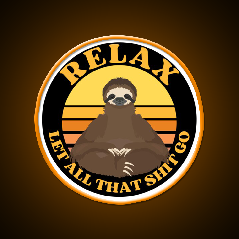 Relax Let All That Shit Go Funny Yoga Sloth Yoga Led Neon Sign Rgb Color