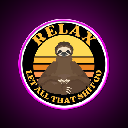 Relax Let All That Shit Go Funny Yoga Sloth Yoga Led Neon Sign Rgb Color