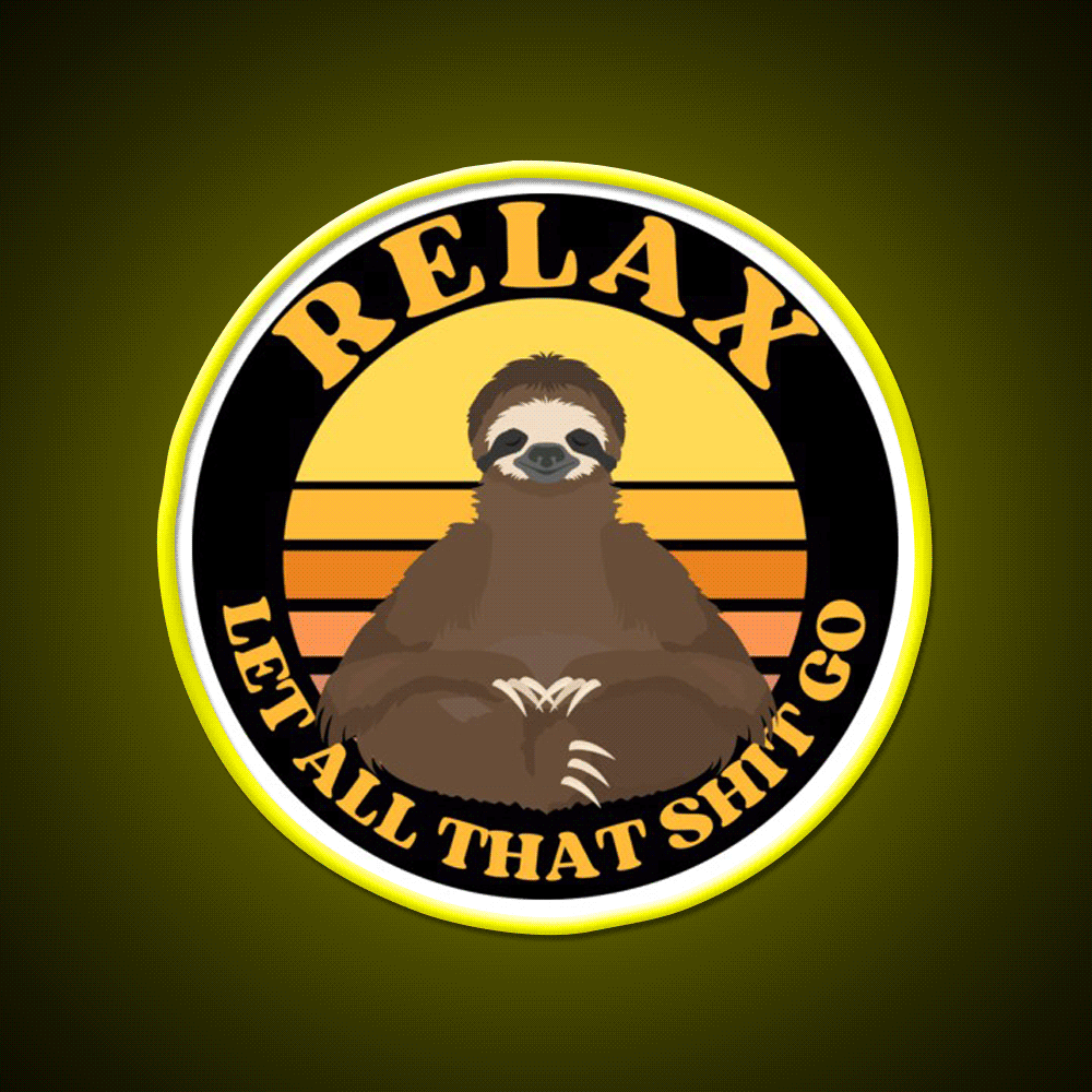 Relax Let All That Shit Go Funny Yoga Sloth Yoga Led Neon Sign Rgb Color