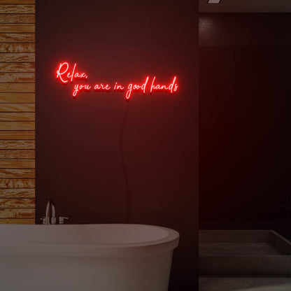 Relax You Are In Good Hands Neon Light Signs | Shineneon