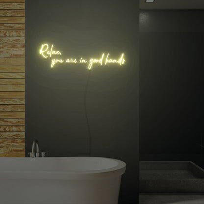 Relax You Are In Good Hands Neon Light Signs | Shineneon