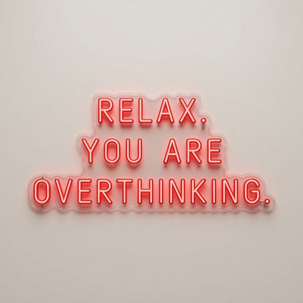 Relax You Are Overthinking LED Neon Sign - 01 Original Product Image