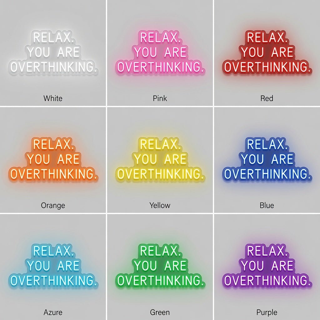 Relax You Are Overthinking LED Neon Sign Wall Neon Sign - Shineneon