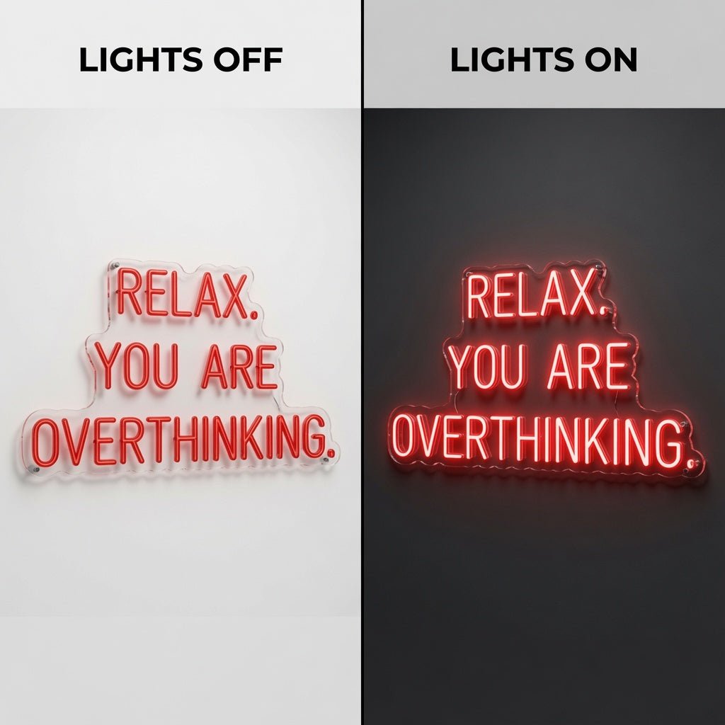 Relax You Are Overthinking LED Neon Sign Wall Neon Sign - Shineneon