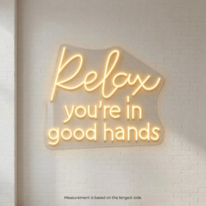 Relax You Re In Good Hands Wall Art LED Neon Sign - 04 Size Image