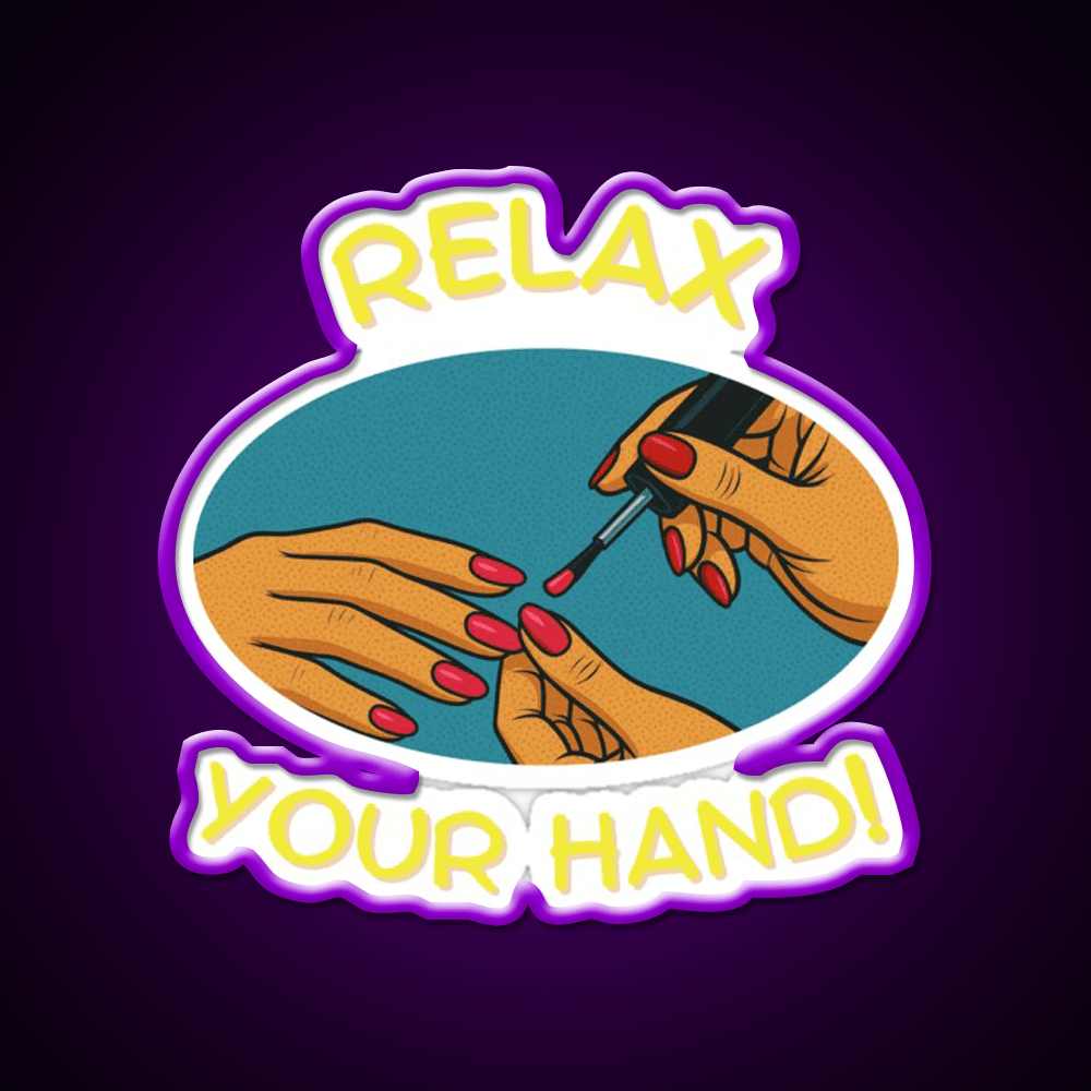Relax Your Hand Funny Gifts For Nail Tech Nail Salon Led Neon Sign Rgb Color - Shineneon