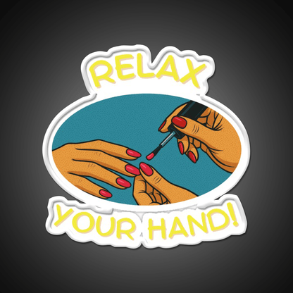 Relax Your Hand Funny Gifts For Nail Tech Nail Salon Led Neon Sign Rgb Color - Shineneon