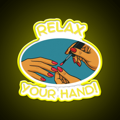 Relax Your Hand Funny Gifts For Nail Tech Nail Salon Led Neon Sign Rgb Color - Shineneon