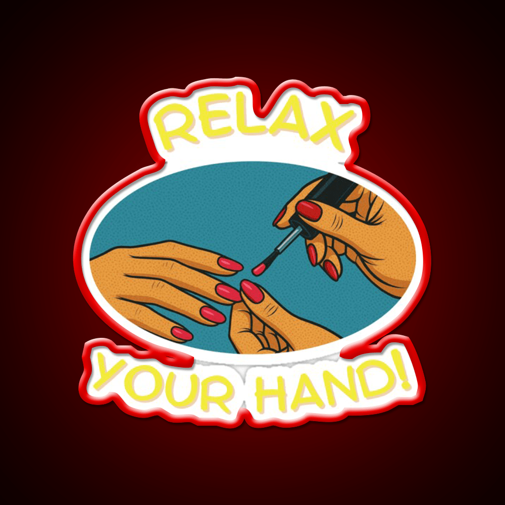 Relax Your Hand Funny Gifts For Nail Tech Nail Salon Led Neon Sign Rgb Color - Shineneon