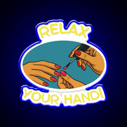 Relax Your Hand Funny Gifts For Nail Tech Nail Salon Led Neon Sign Rgb Color - Shineneon