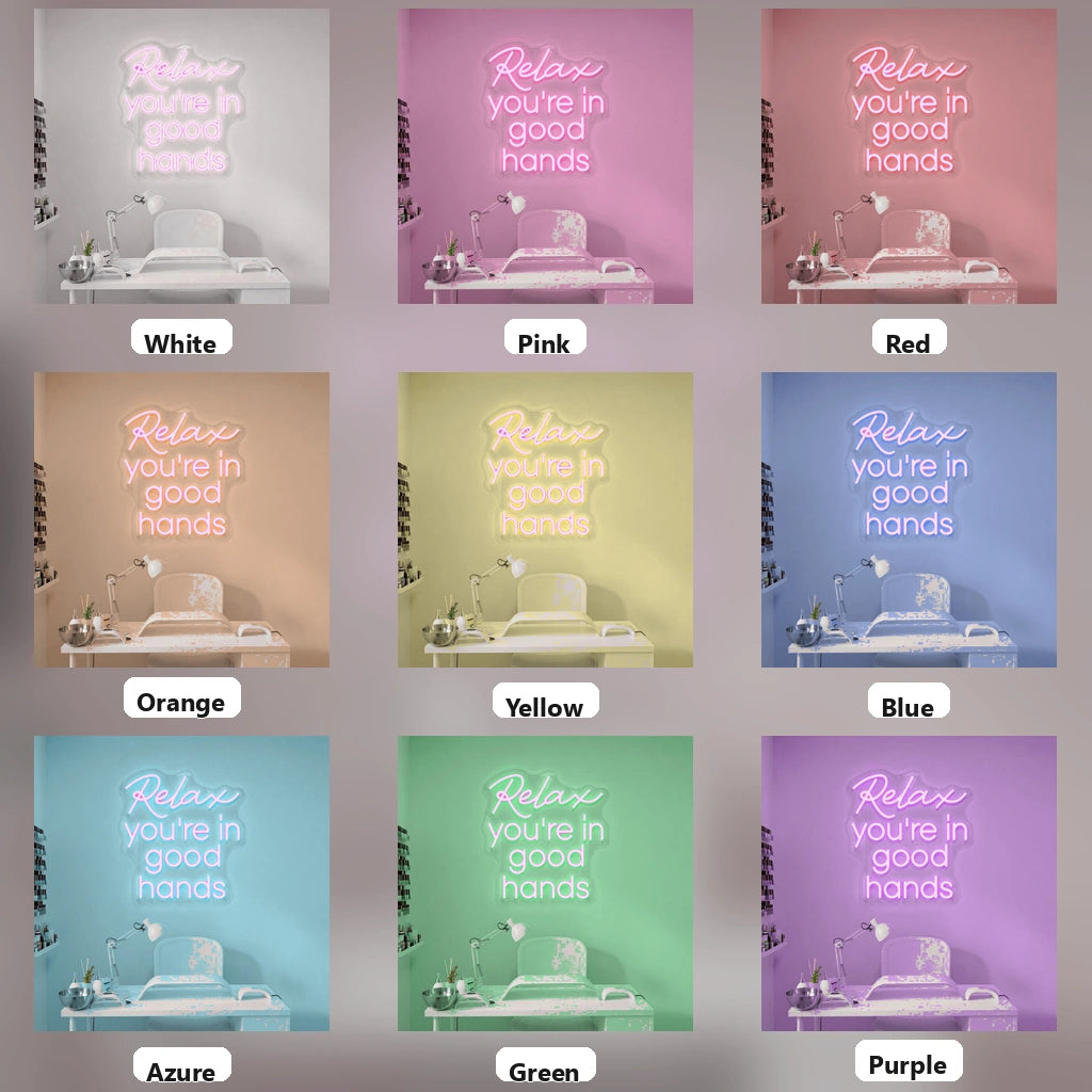 Relax You're In Good Hands LED Neon Sign Wall Neon Sign - 05 Color Grid