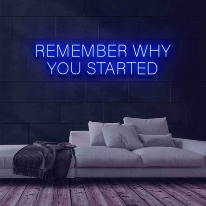 Remember Why You Started Led Neon Sign | Shineneon