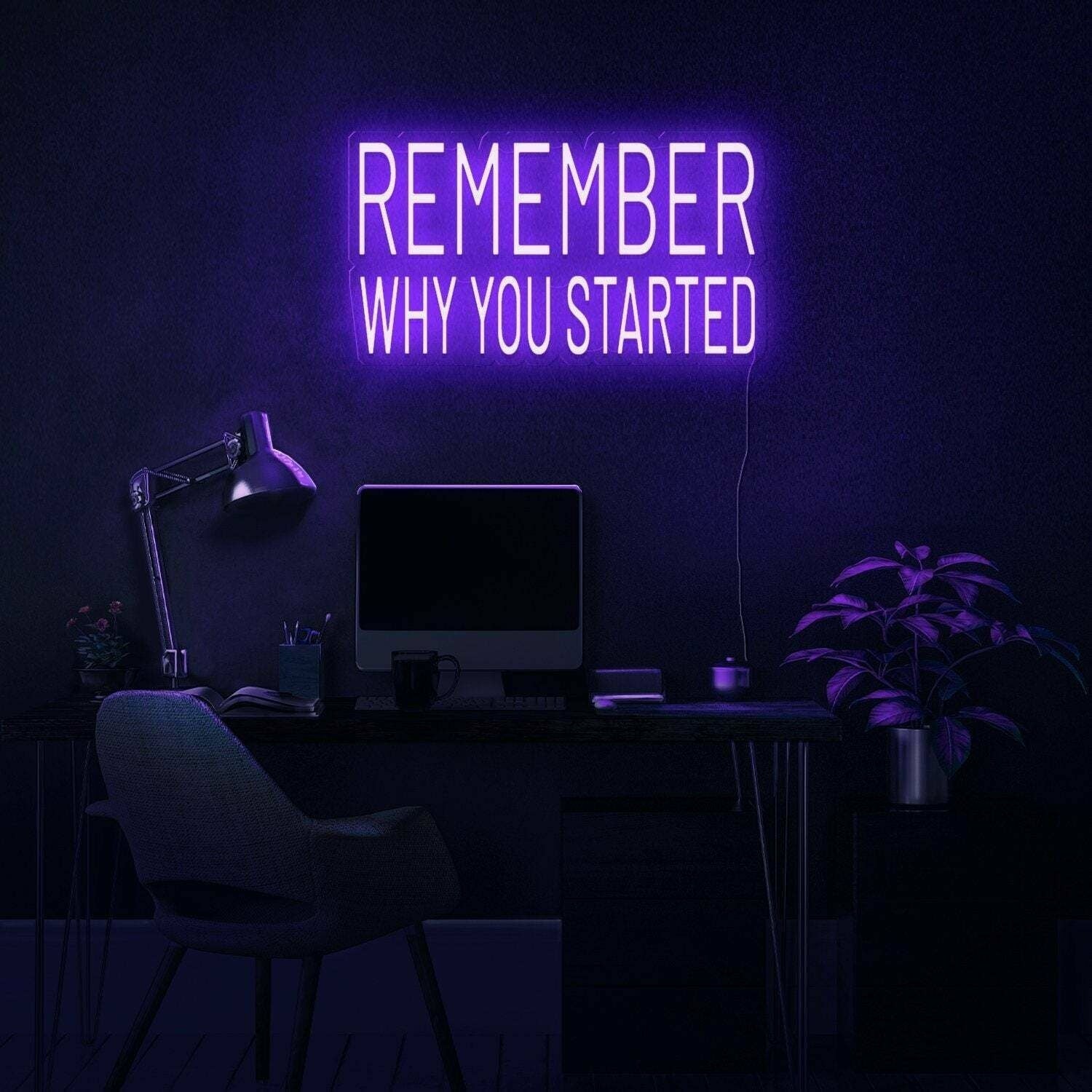 Remember Why You Started Led Neon Sign | Shineneon