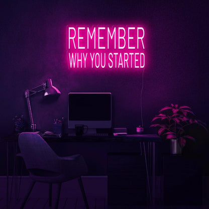 Remember Why You Started Led Neon Sign | Shineneon
