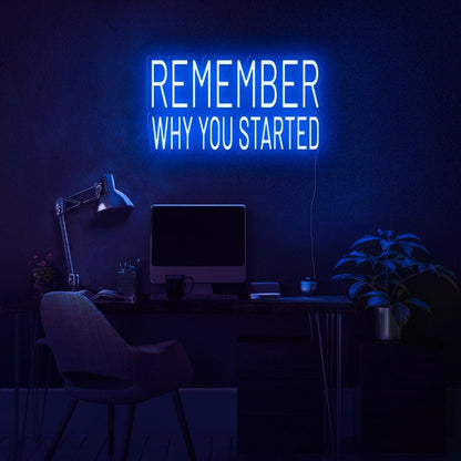 Remember Why You Started Led Neon Sign | Shineneon