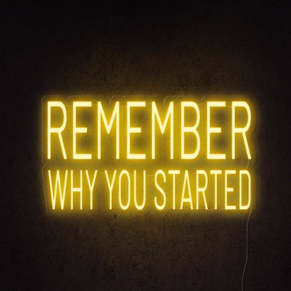 Remember Why You Started Led Neon Sign | Shineneon