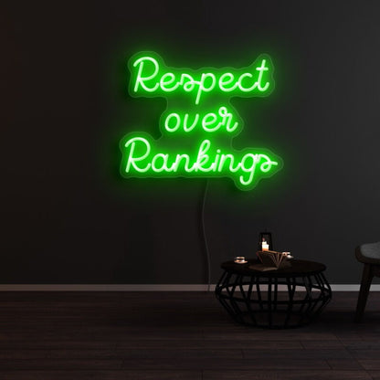Respect Over Rankings Led Neon Sign | Shineneon