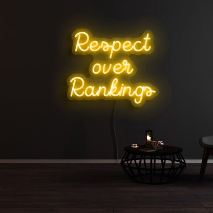 Respect Over Rankings Led Neon Sign | Shineneon