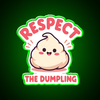 Respect The Dumpling Led Neon Sign Chinese Food Rgb Color - Shineneon
