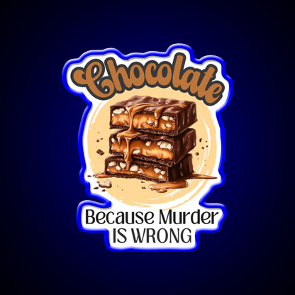 Retro Chocolate Because Murder Is Wrong Man Cave Bar Led Neon Sign Rgb Color