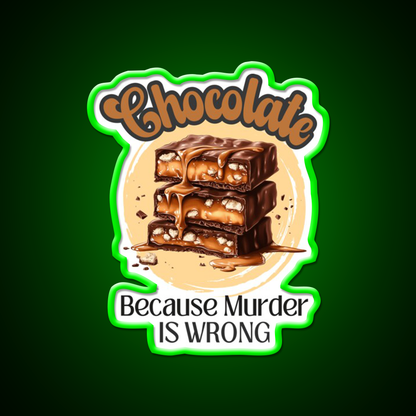 Retro Chocolate Because Murder Is Wrong Man Cave Bar Led Neon Sign Rgb Color