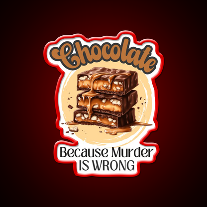 Retro Chocolate Because Murder Is Wrong Man Cave Bar Led Neon Sign Rgb Color