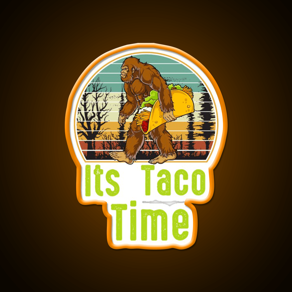 Retro Its Taco Time Bigfoot Taco Time Bigfoot Taco Led Neon Sign Rgb Color - Shineneon