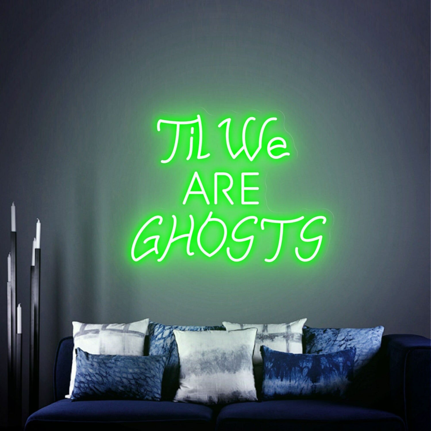 Revamp Your Goth-Inspired Space Til We Are Ghosts Led Neon Sign | Shineneon