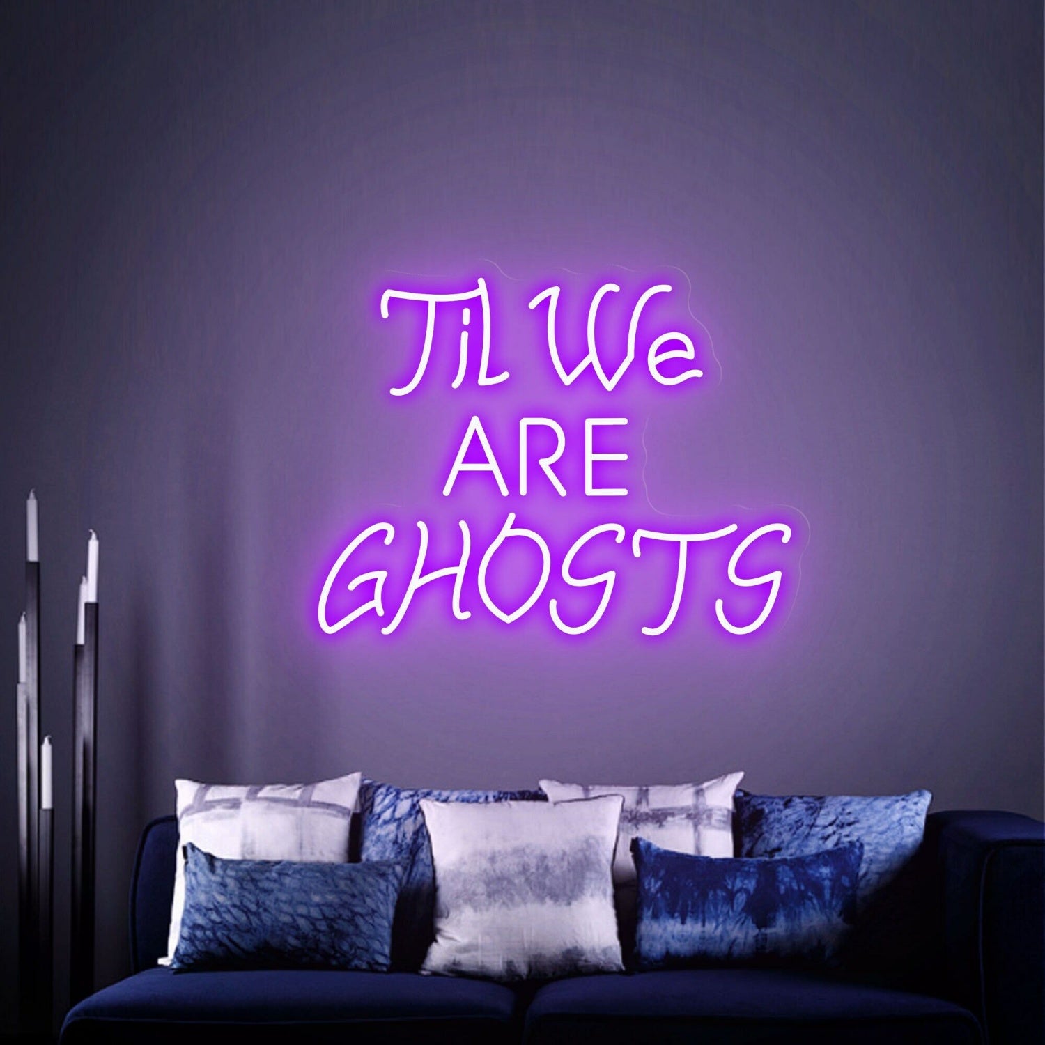 Revamp Your Goth-Inspired Space Til We Are Ghosts Led Neon Sign | Shineneon