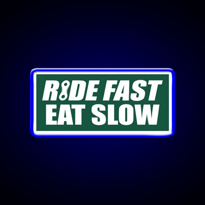 Ride Fast Eat Slow Fast Food Led Neon Sign For Burger Place Rgb Color - Shineneon