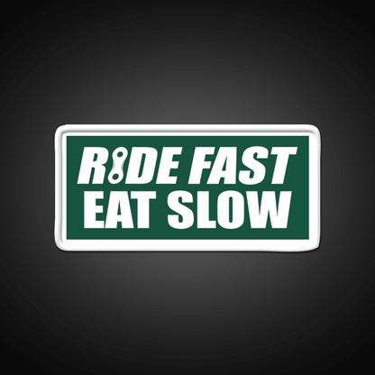 Ride Fast Eat Slow Fast Food Led Neon Sign For Burger Place Rgb Color - Shineneon