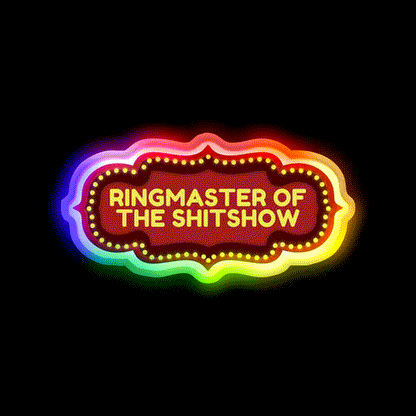Ringmaster Of The Shitshow Welcome Led Neon Sign Open Sign Rgb Color - LED neon sign close-up detail