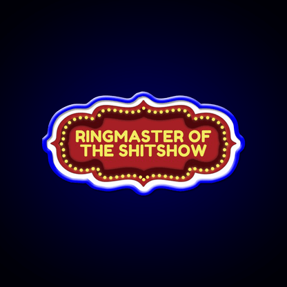 Ringmaster Of The Shitshow Welcome Led Neon Sign Open Sign Rgb Color - Shineneon